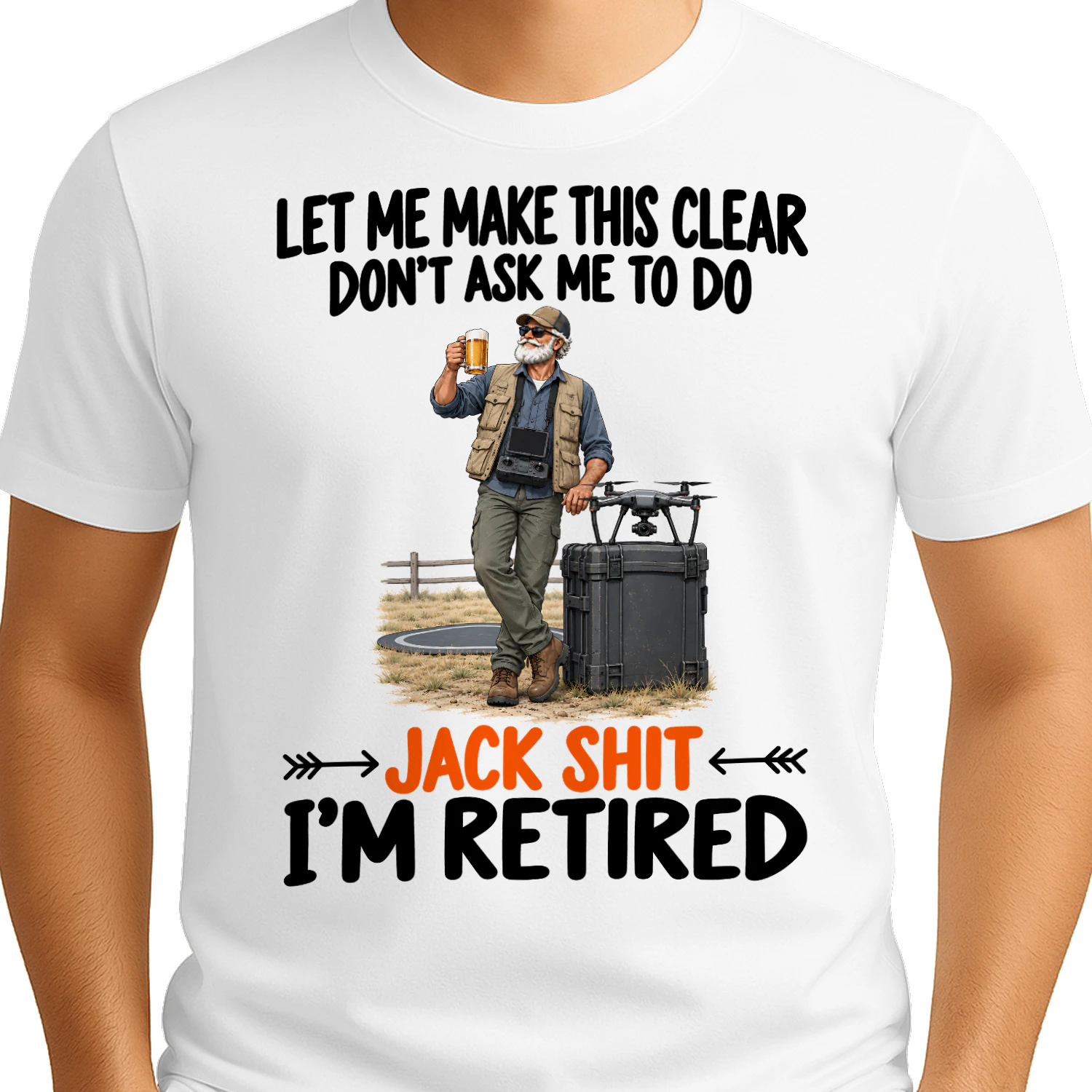 Drone Operating Dont Ask Me To Do Retired T Shirt RET0231