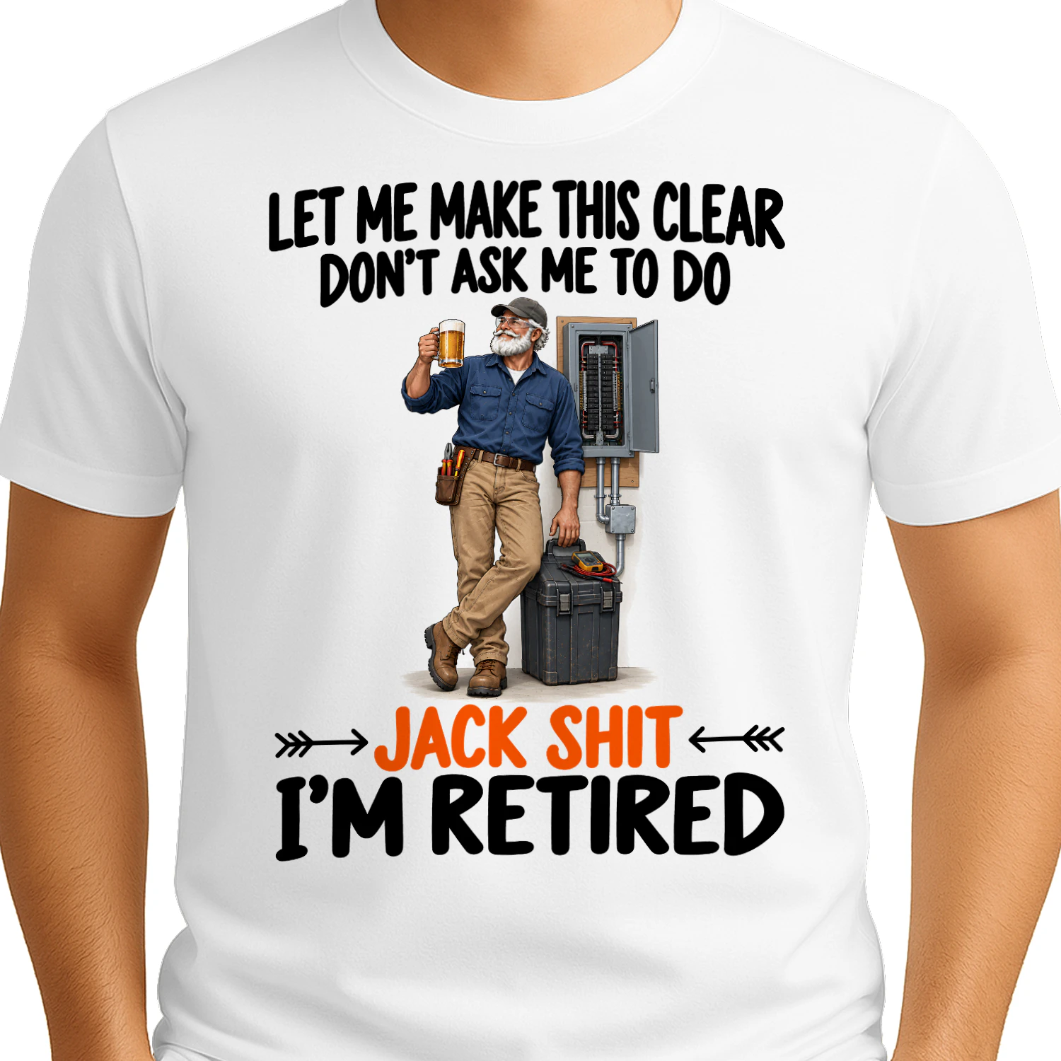 Electrician Dont Ask Me To Do Retired T Shirt RET0229