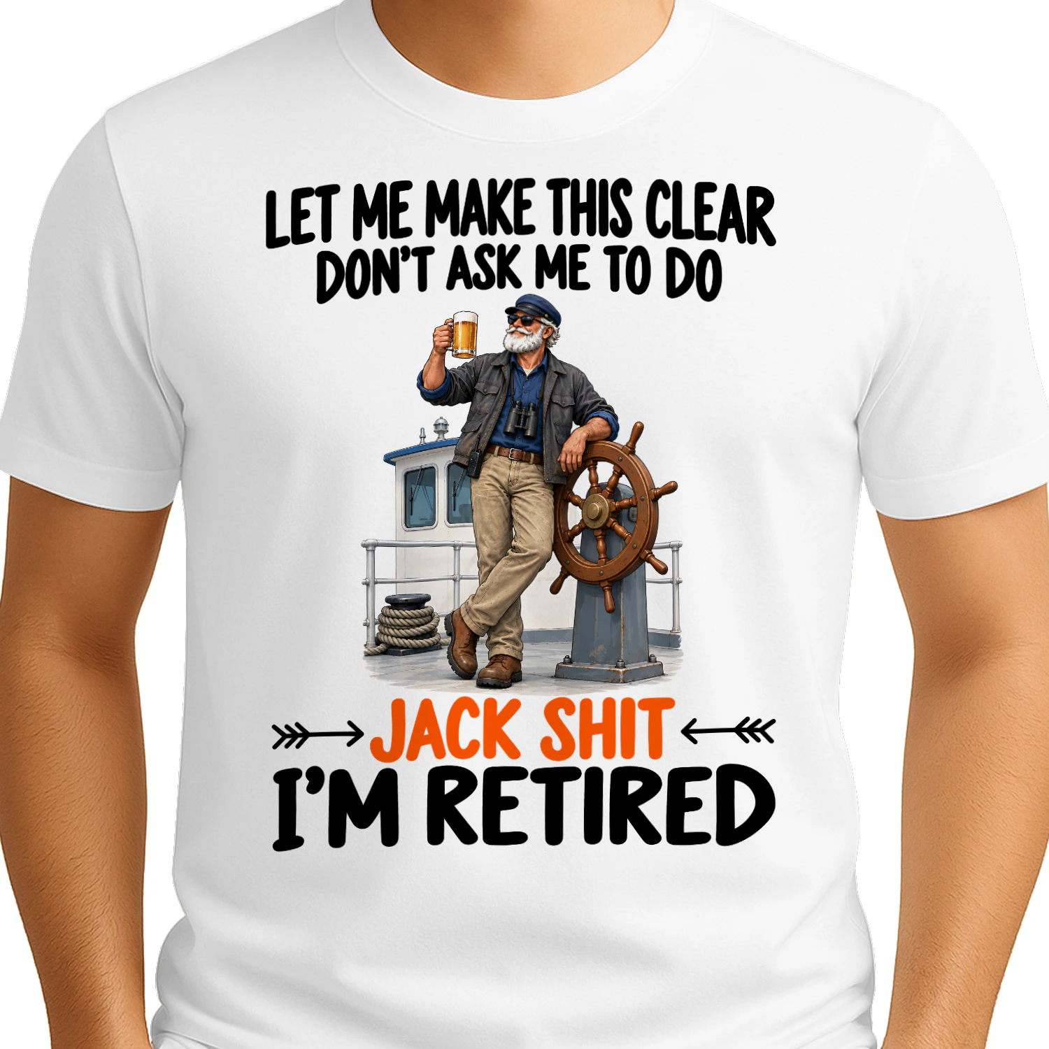 Captain Dont Ask Me To Do Retired T Shirt RET0247