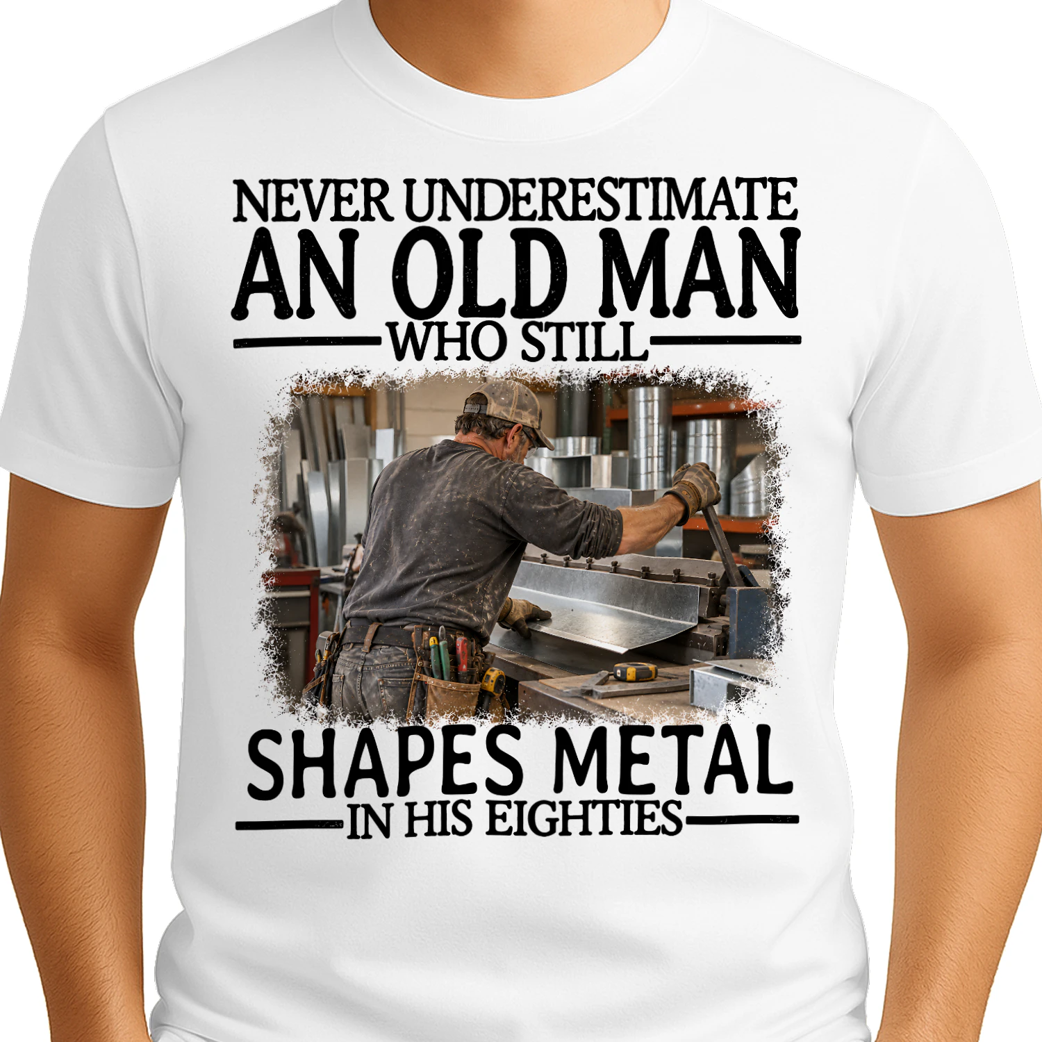 Shapes Metal Old Man In His Eighties Sheet Metal T Shirt AOM0218