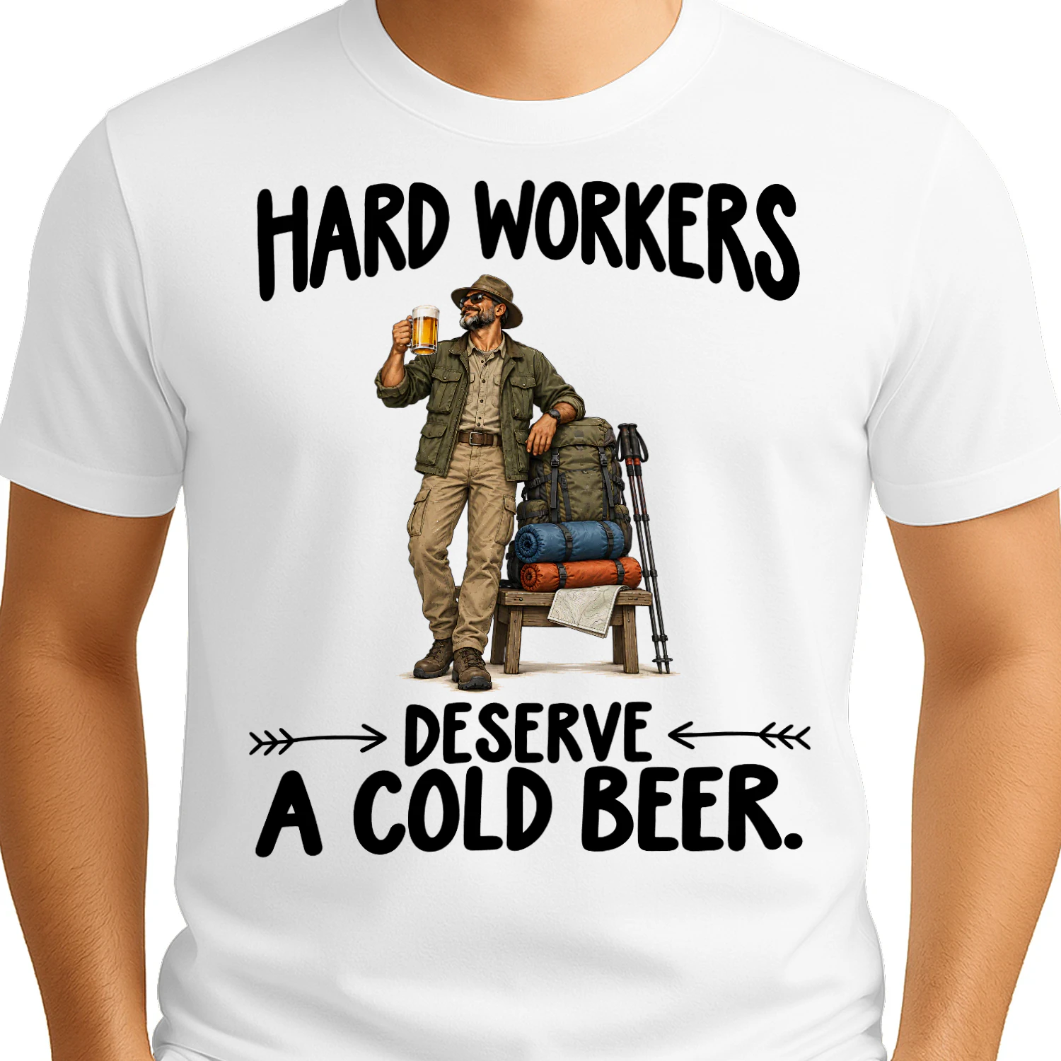 Outfitters Deserve Cold Beer Job Humor T Shirt JHU0047