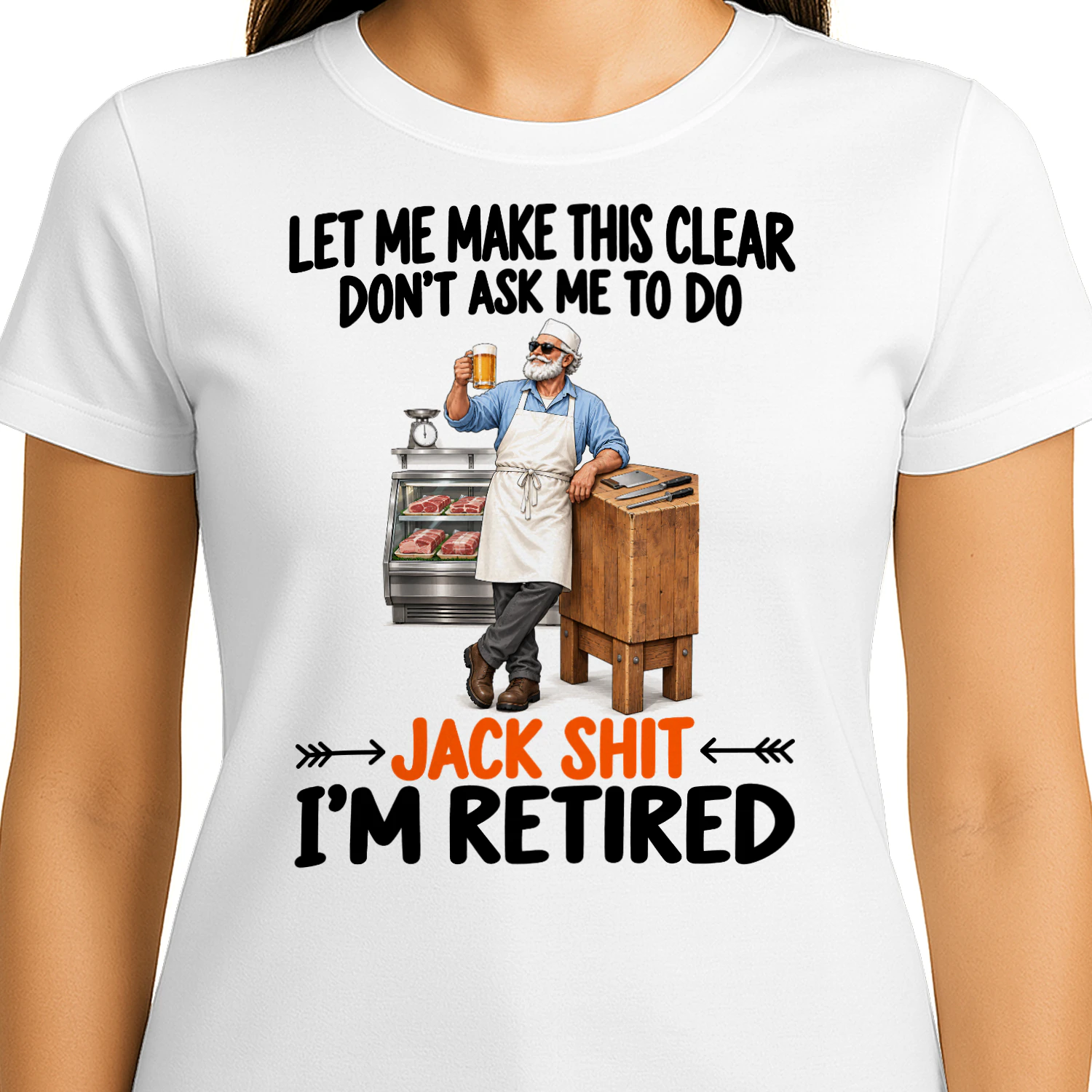 Butcher Dont Ask Me To Do Retired T Shirt RET0250