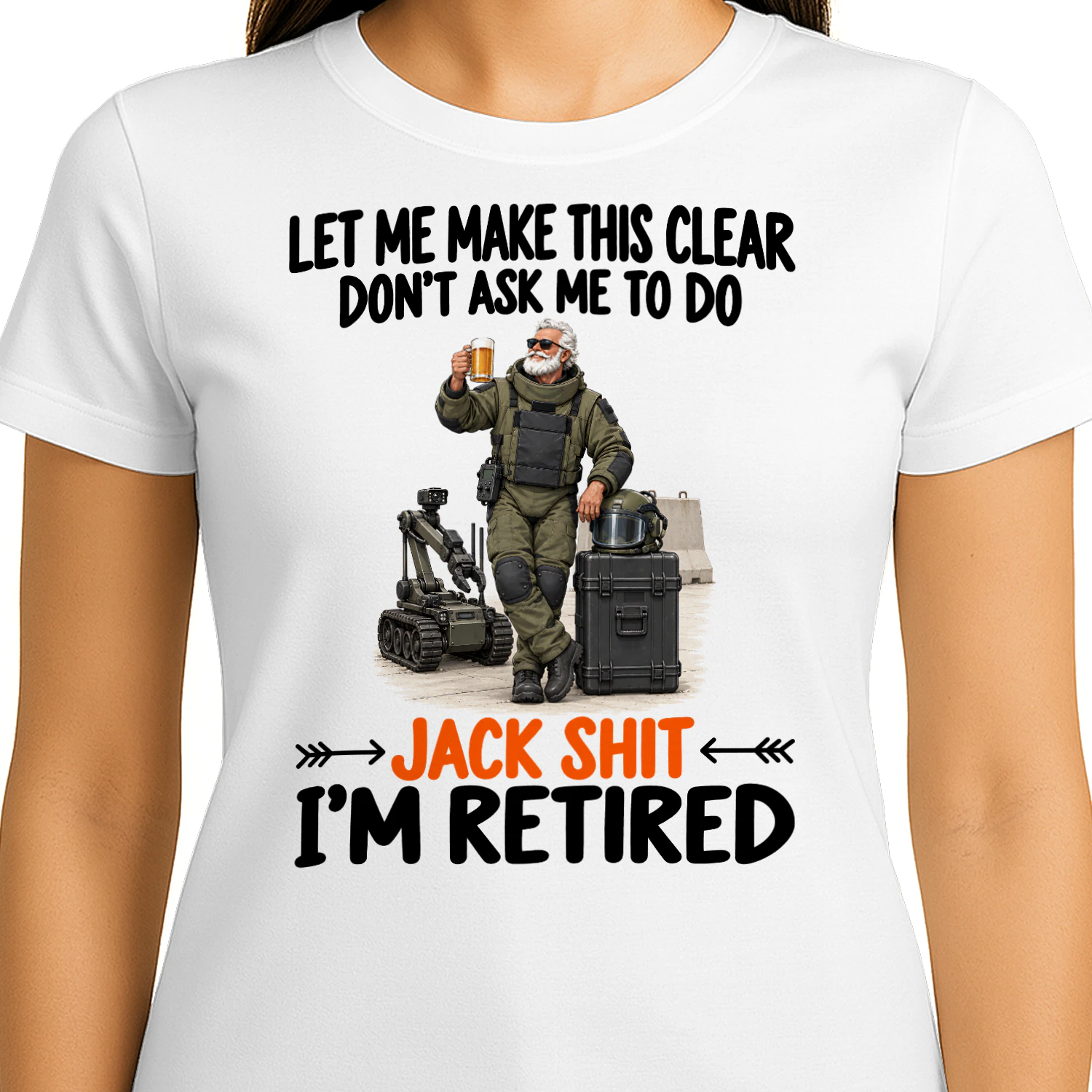 Bomb Disposal Dont Ask Me To Do Retired T Shirt RET0254