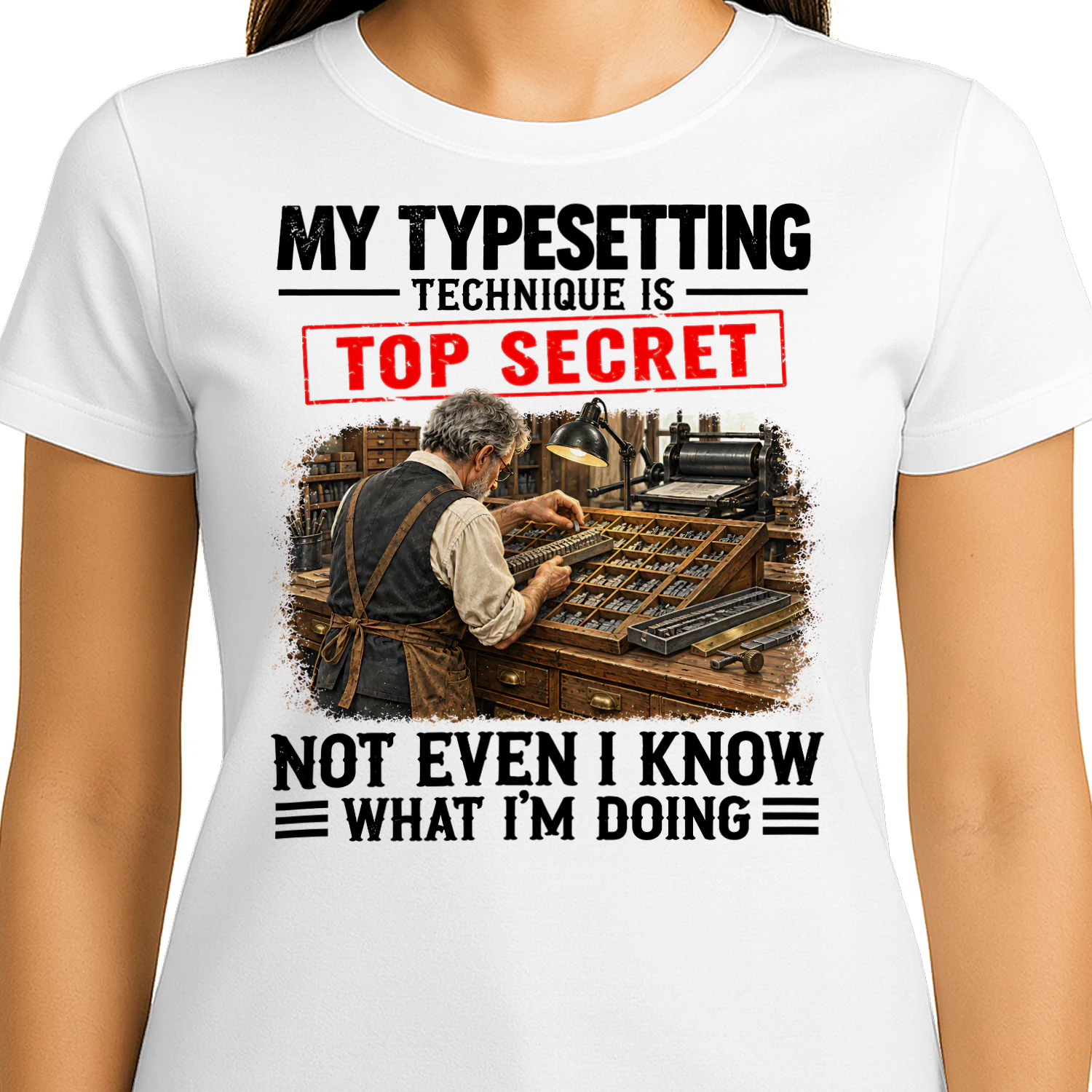 My Typesetting Technique Top Secret T Shirt TSE0094