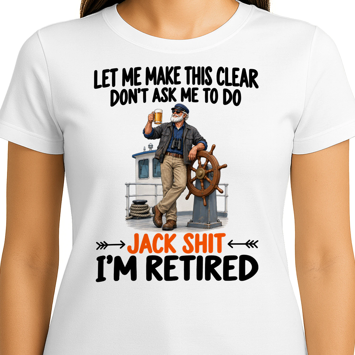 Captain Dont Ask Me To Do Retired T Shirt RET0247