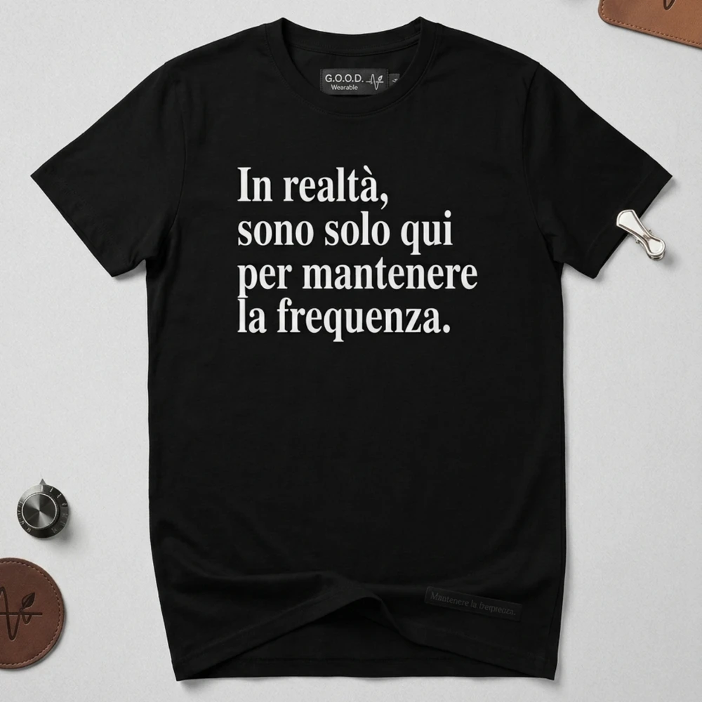 Actually I'm Just Here to Hold The Frequency Funny Quote T-Shirt
