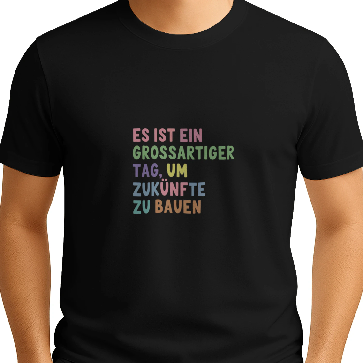 Ein Großartiger Tag Um Zukünfte Zu Bauen – Motivations Unisex T-Shirt