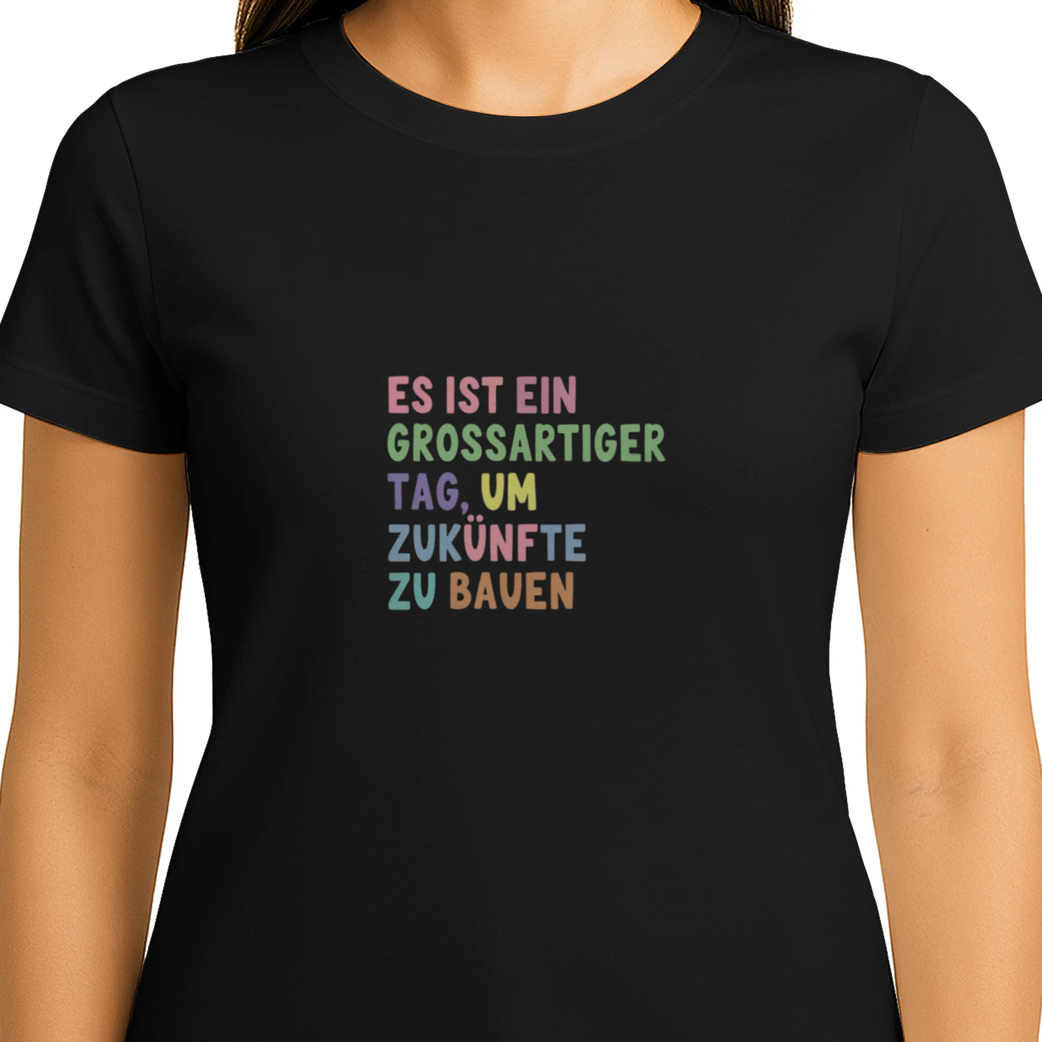 Ein Großartiger Tag Um Zukünfte Zu Bauen – Motivations Unisex T-Shirt