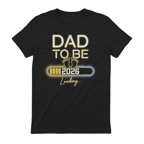 Dad to Be 2026 Dad Loading New Dad est 2026 