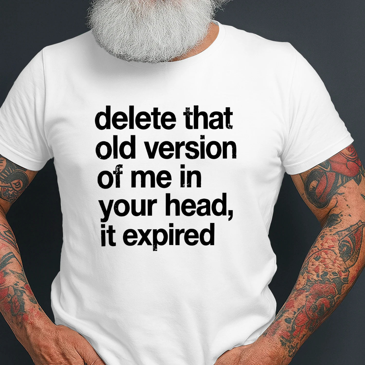 Delete That Old Version of Me in Your Head It Expired Shirt