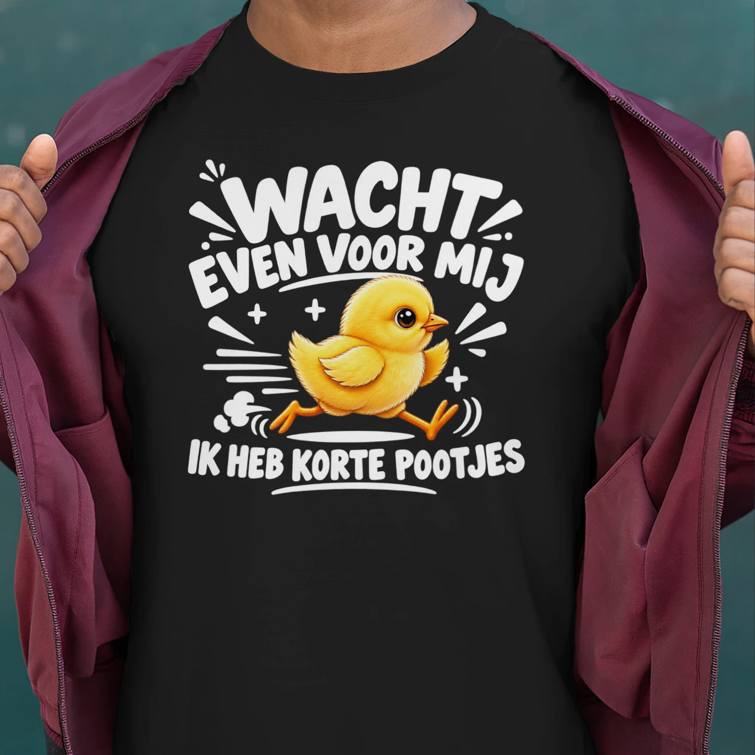 WACHT EVEN VOOR MIJ – IK HEB KORTE POOTJES | Grappig Kuiken T-shirt