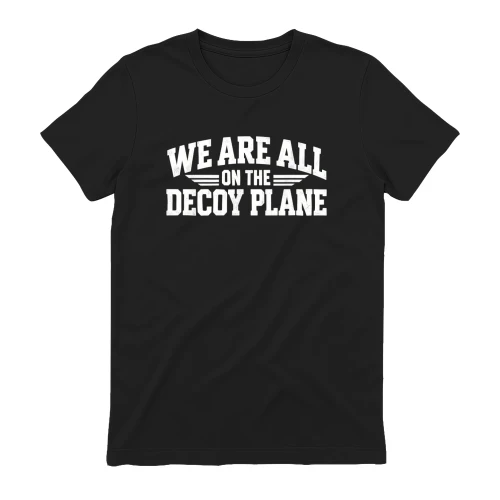We Are All On The Decoy Plane