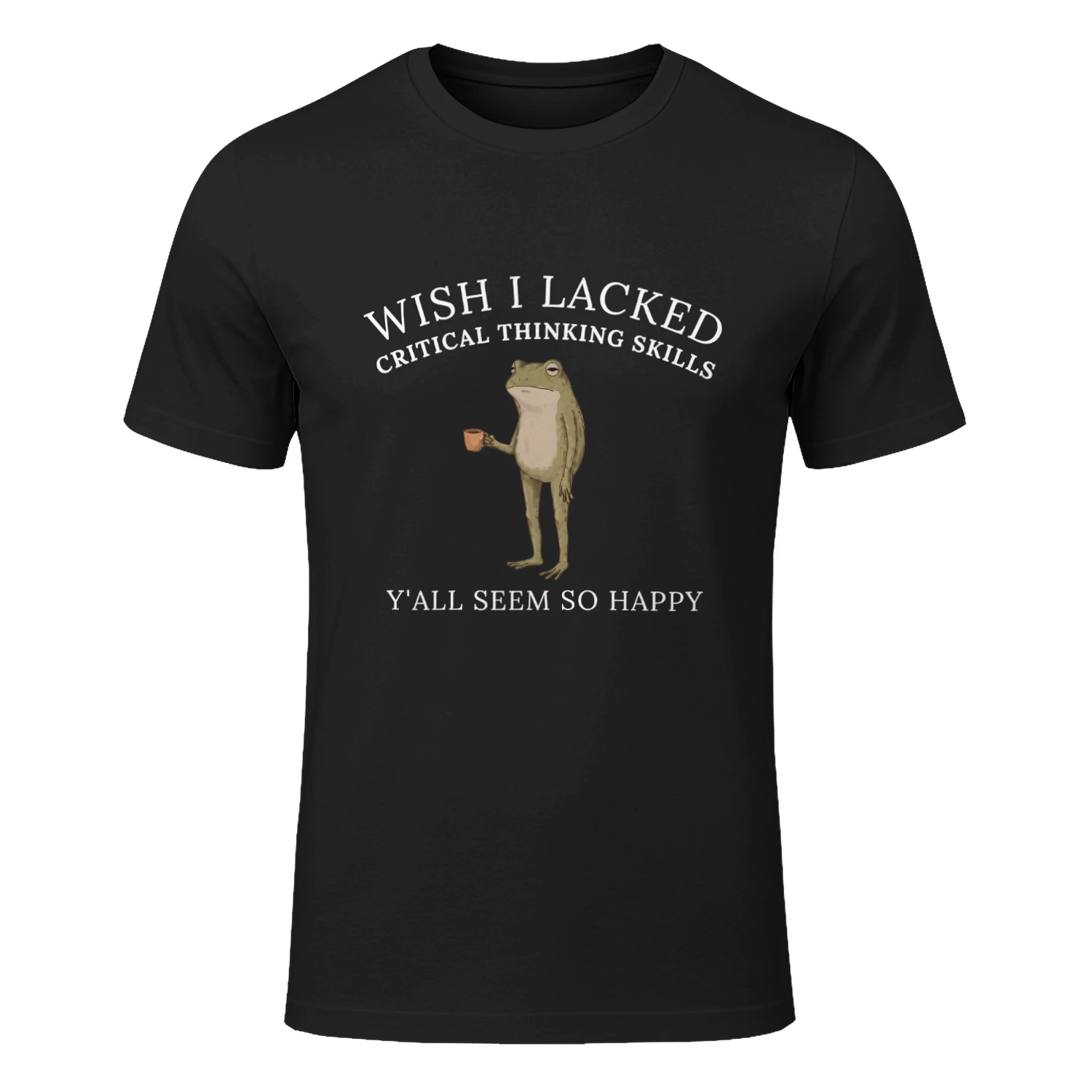 "Wish I Lacked Critical Thinking Skills" Sarcastic Frog Meme Graphic Premium T-shirt