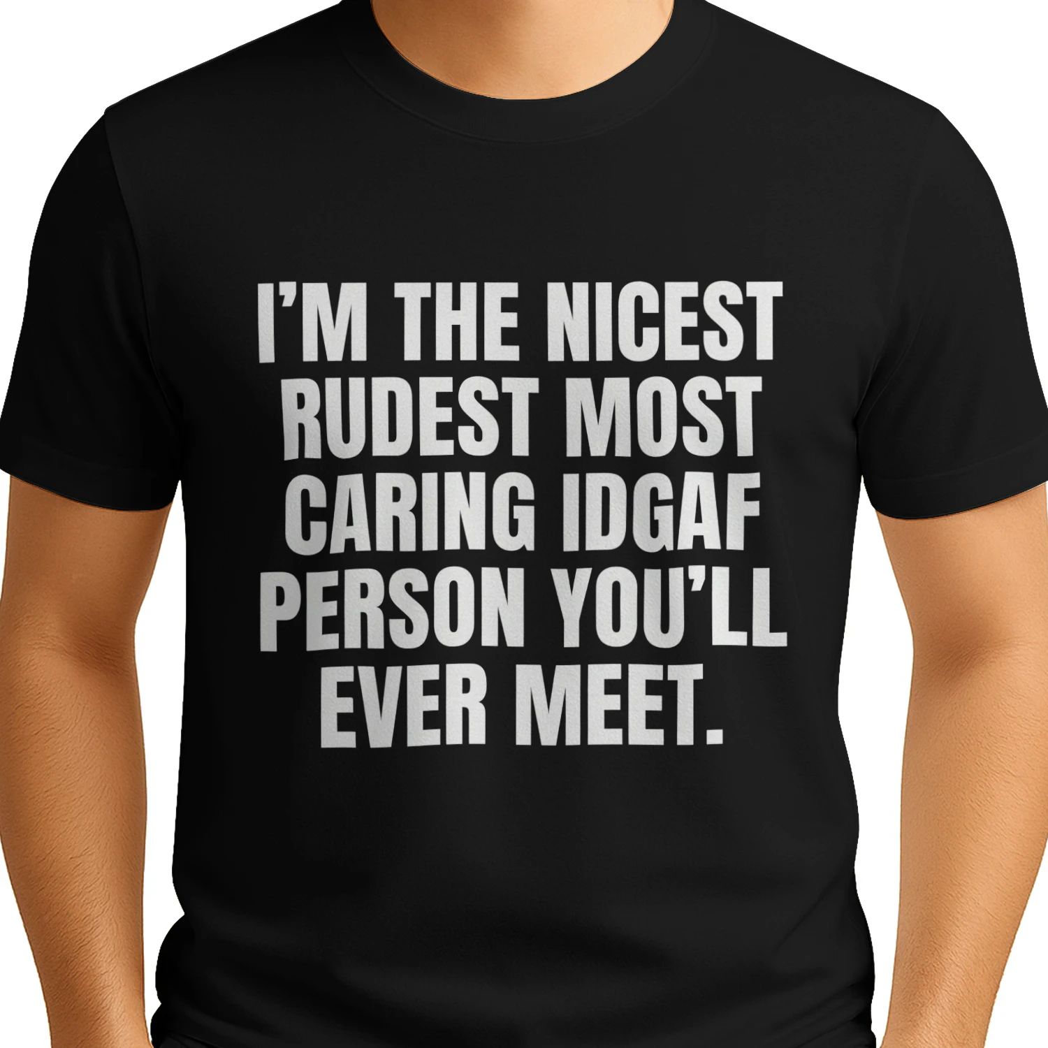 I'm The Nicest Rudest Most Caring Graphic T-Shirt