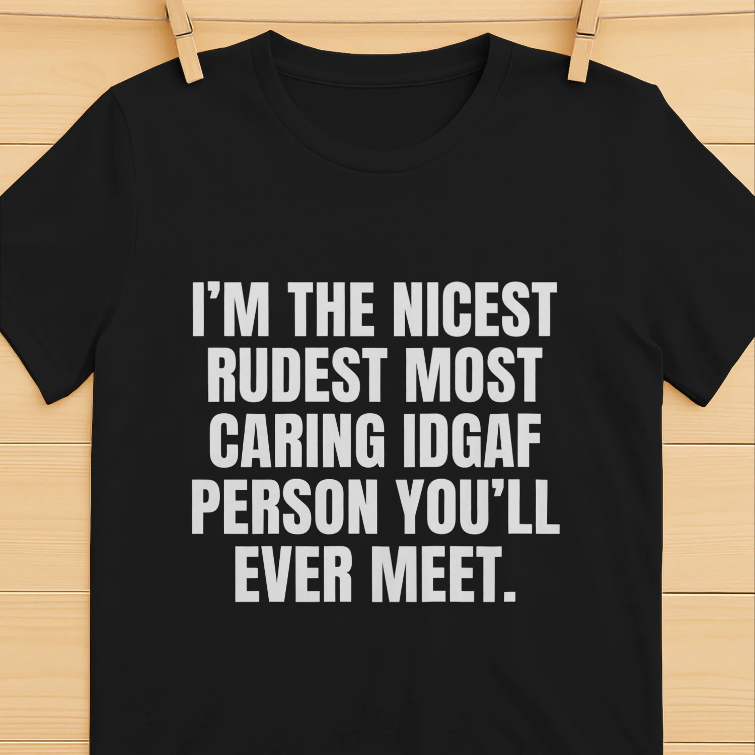 I'm The Nicest Rudest Most Caring Graphic T-Shirt