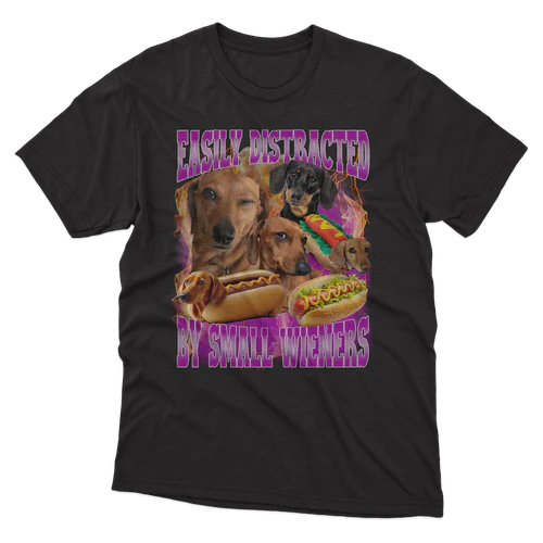 Easily Distracted by Small Wieners Funny Dachshund Meme Dogs