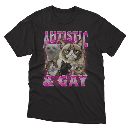 Autistic and Gay Cat Meme Bootleg Funny Cat for Men Women