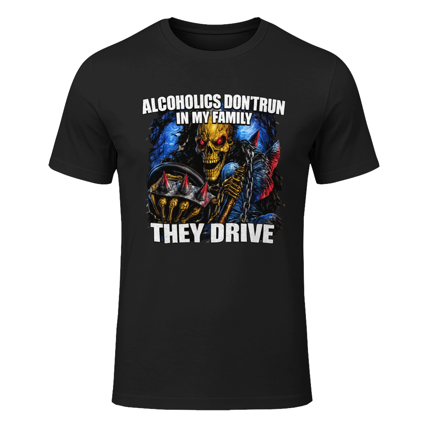 Alcoholics Don't Run in My Family They Drive Funny Skeleton Driver Humour