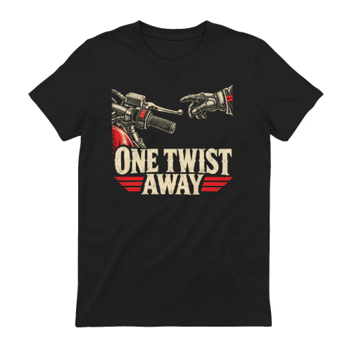 One Twist Away Vintage Motorcycle Rider Biker 