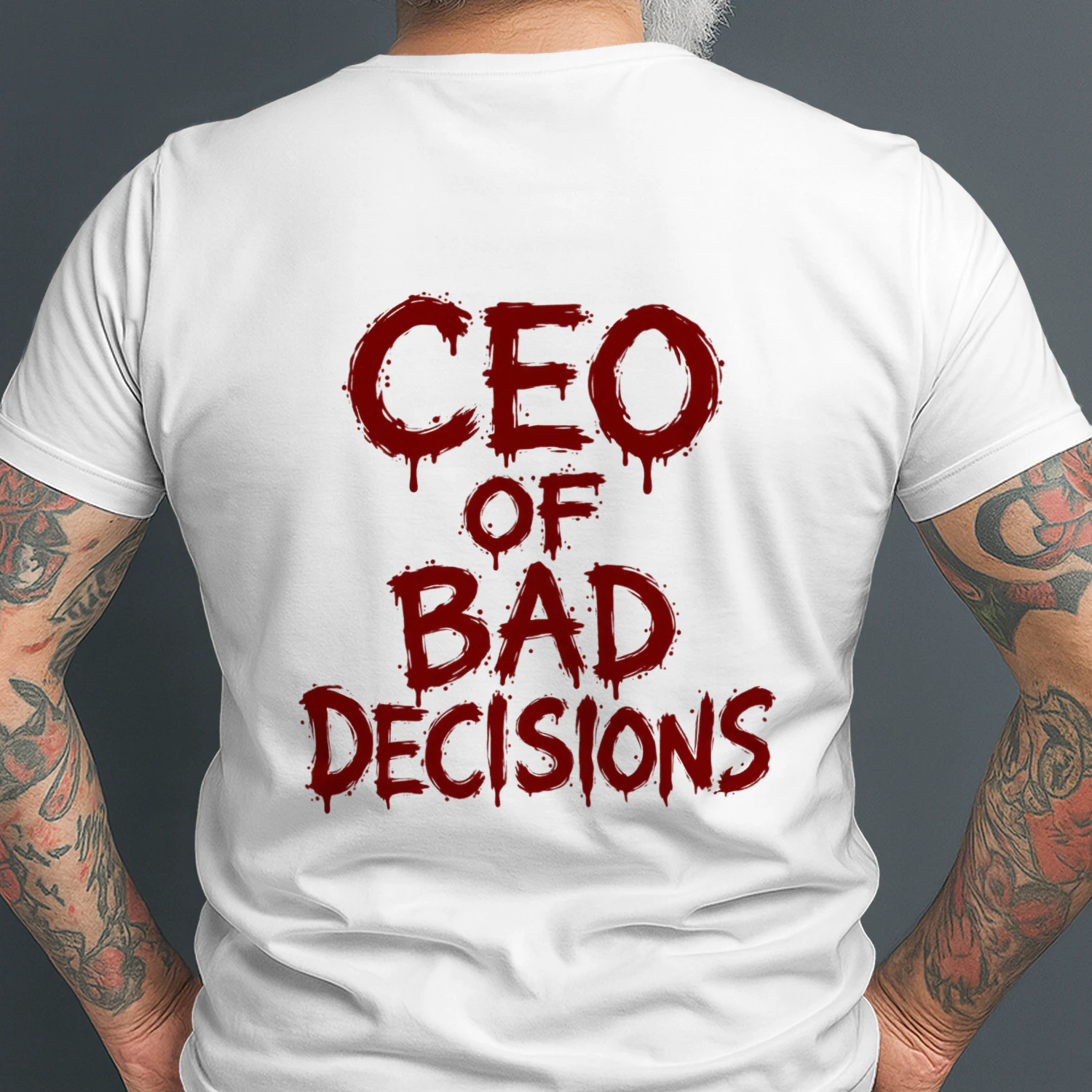 CEO of Bad Decisions, Self Appointed – Sarcastic Humor
