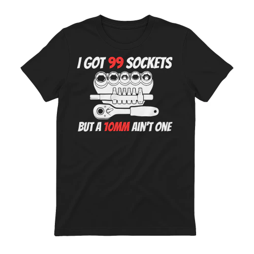 I Got 99 Sockets But A 10mm Ain't One