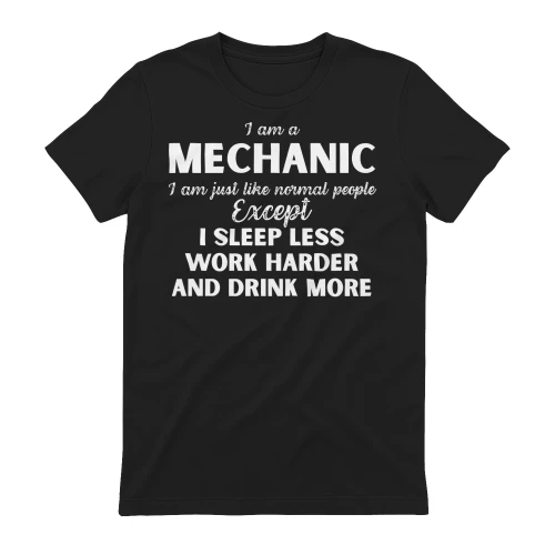 I am a Mechanic - I Sleep less and word harder