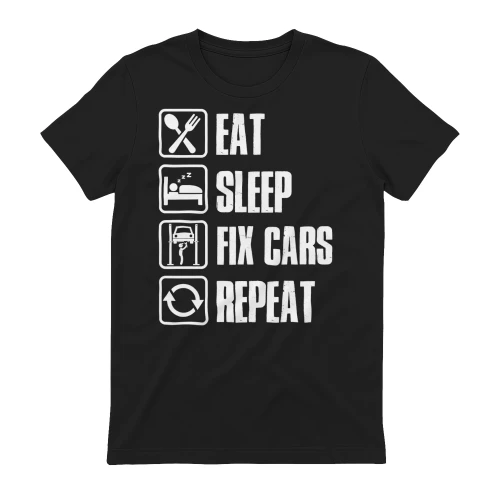 EAT - SLEEP - FIX CARS - REPEAT