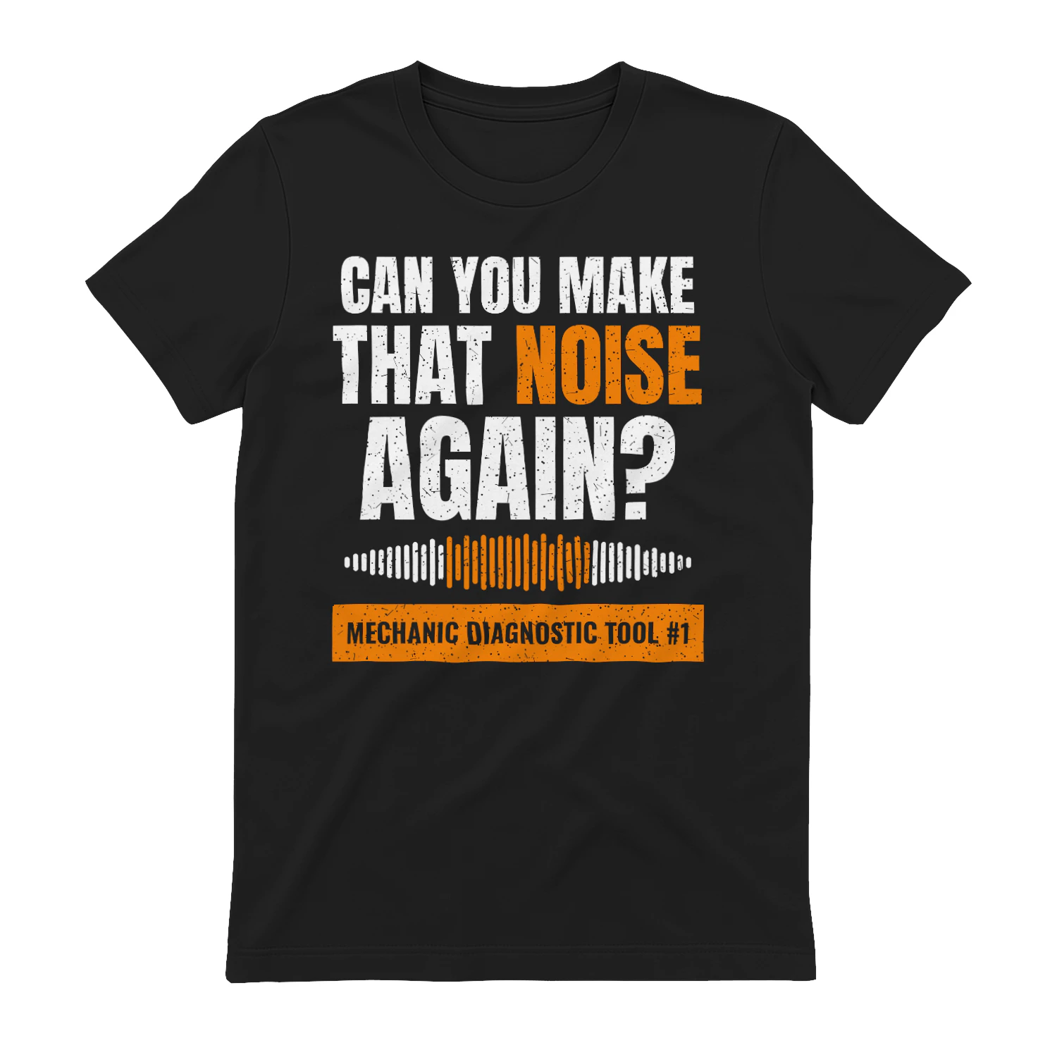 Can You Make That Noise Again