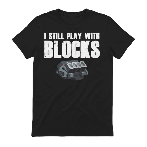 I STILL PLAY WITH BLOCKS