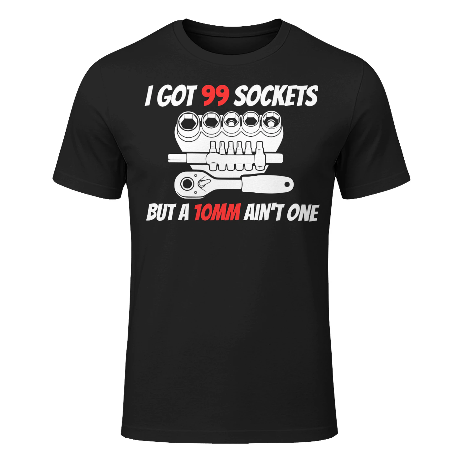 I Got 99 Sockets But A 10mm Ain't One