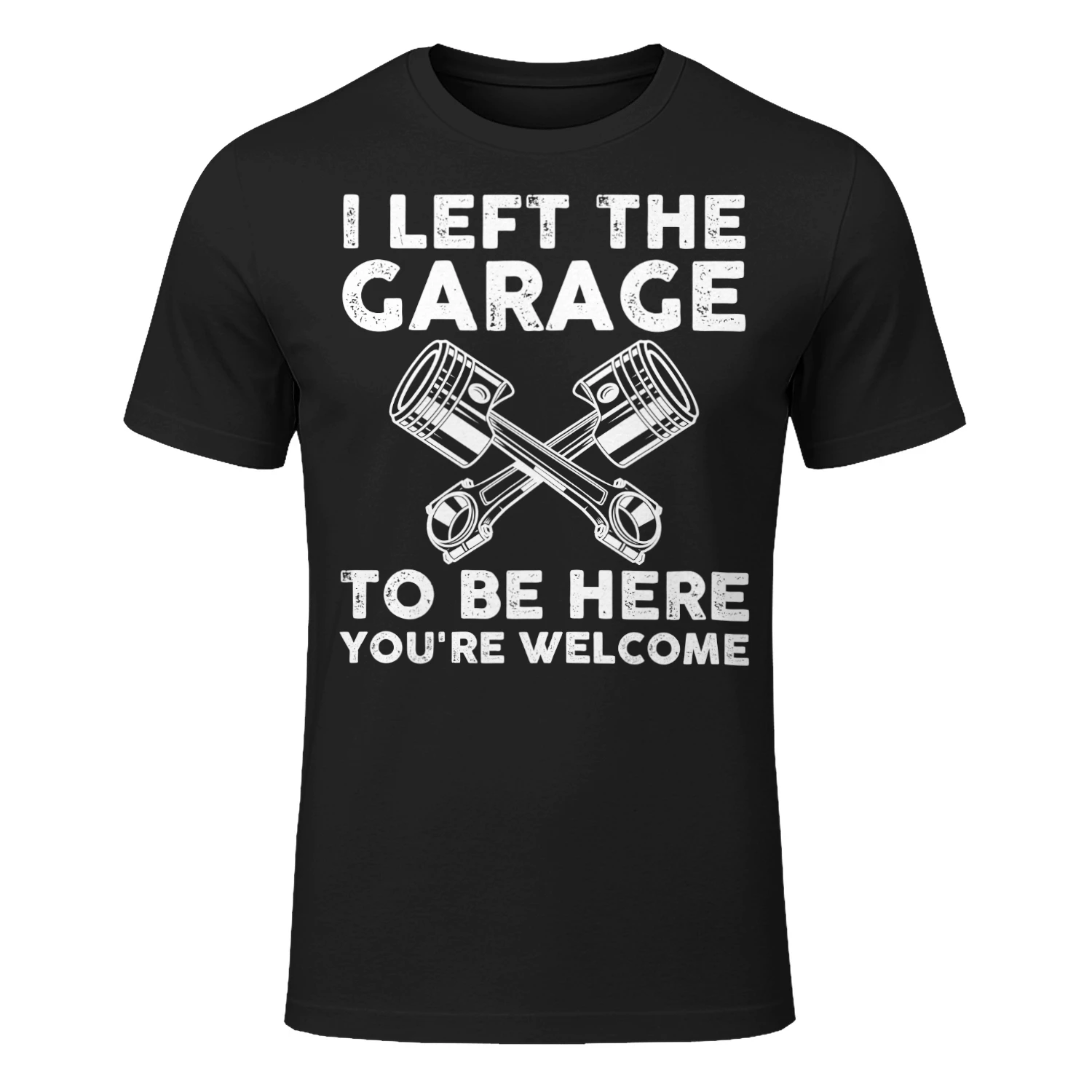 I LEFT THE GARAGE TO BE HERE