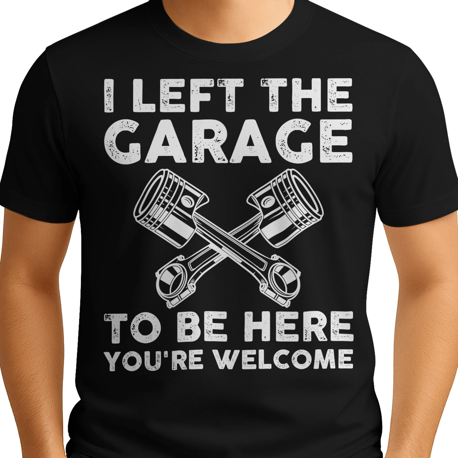 I LEFT THE GARAGE TO BE HERE