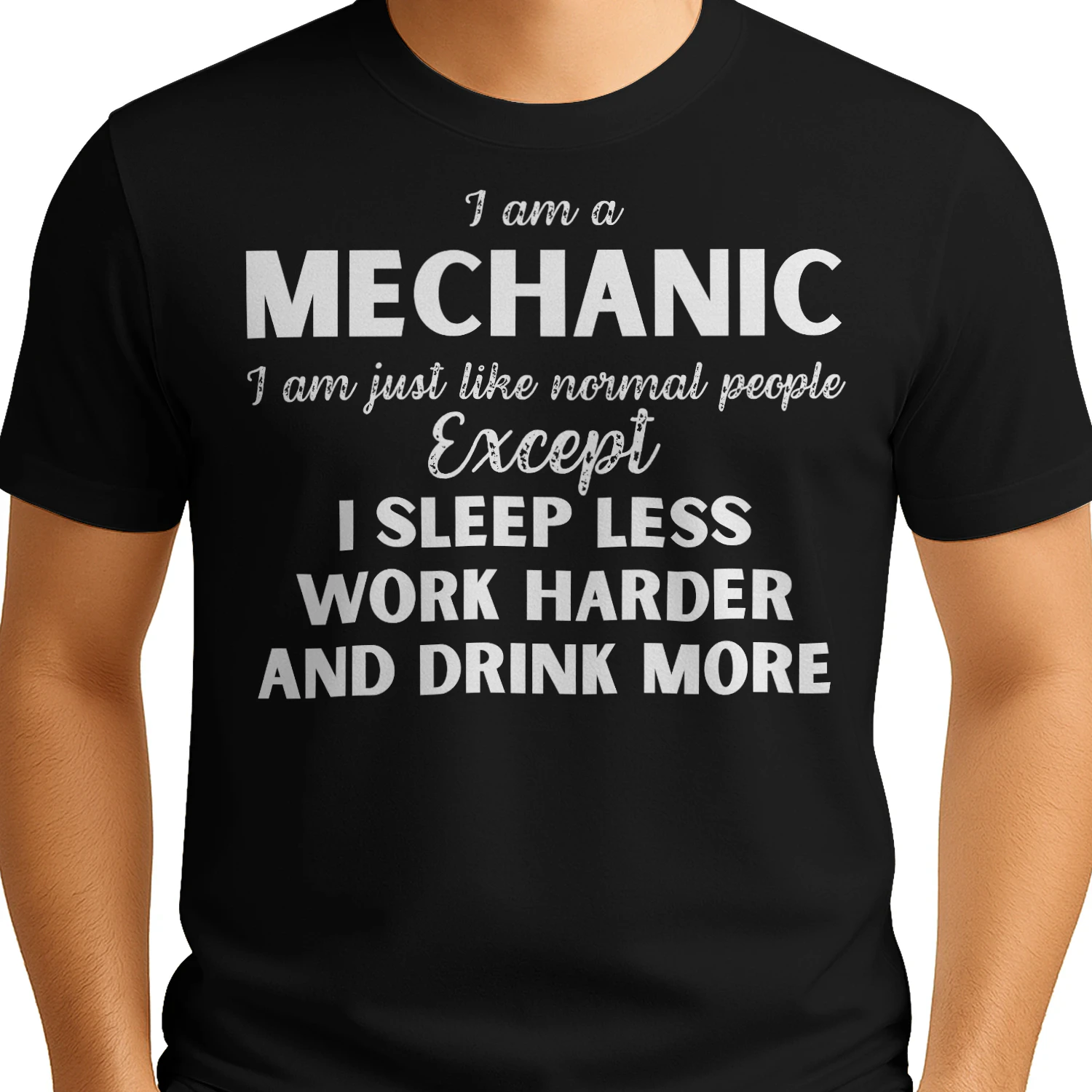 I am a Mechanic - I Sleep less and word harder