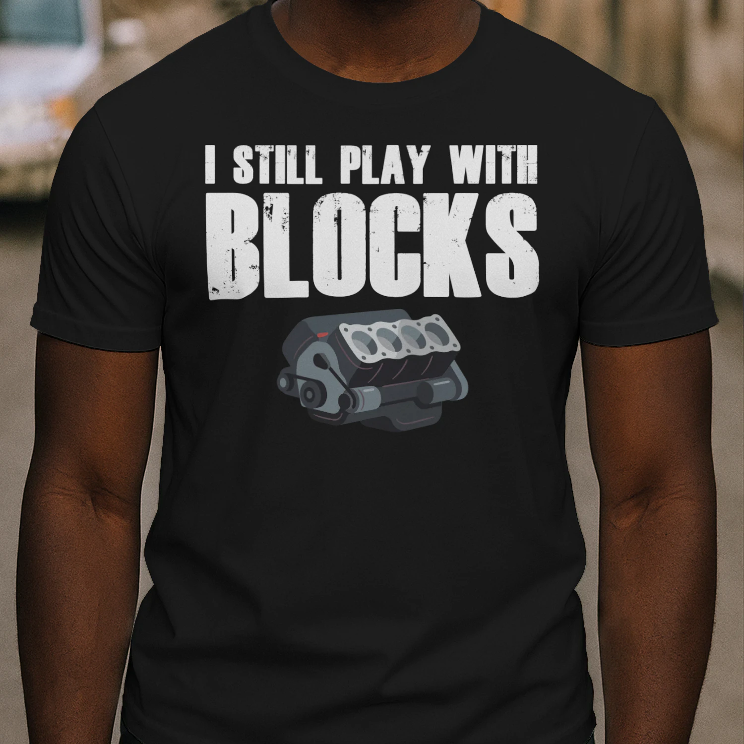 I STILL PLAY WITH BLOCKS