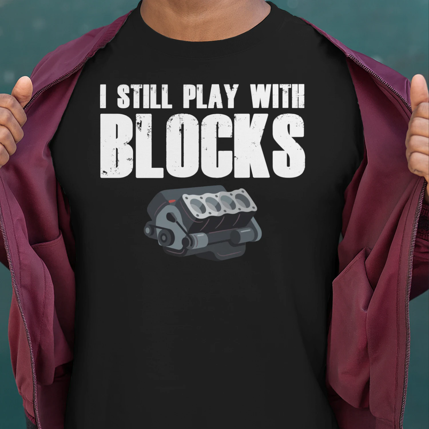 I STILL PLAY WITH BLOCKS