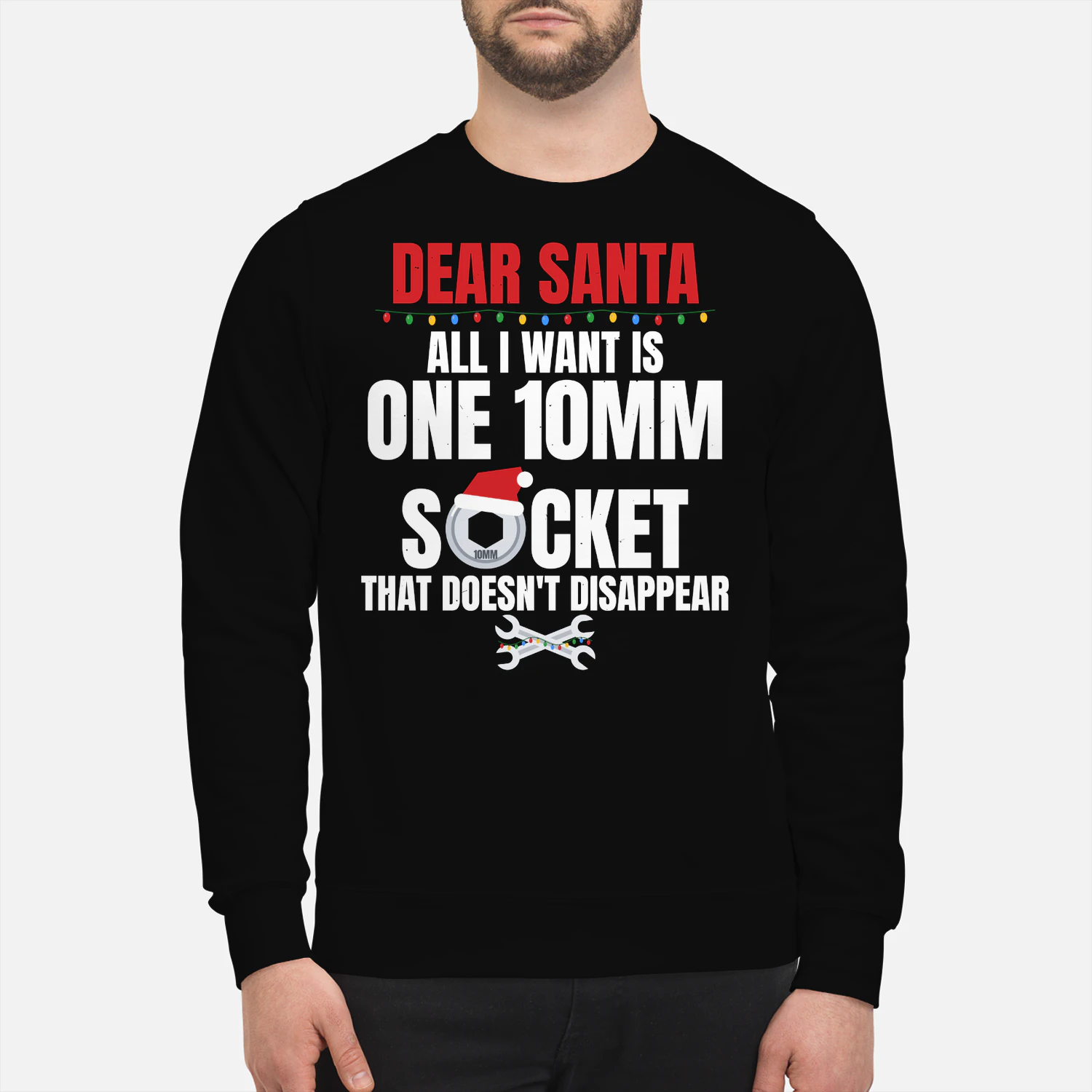 Dear Santa All I Want Is One 10mm Socket