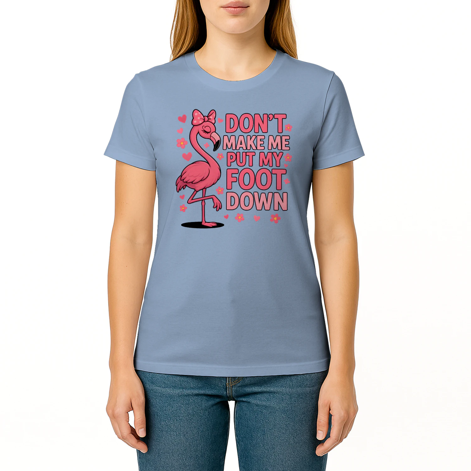 Don’t Make Me Put My Foot Down – Funny Flamingo Design for Flamingo Lovers