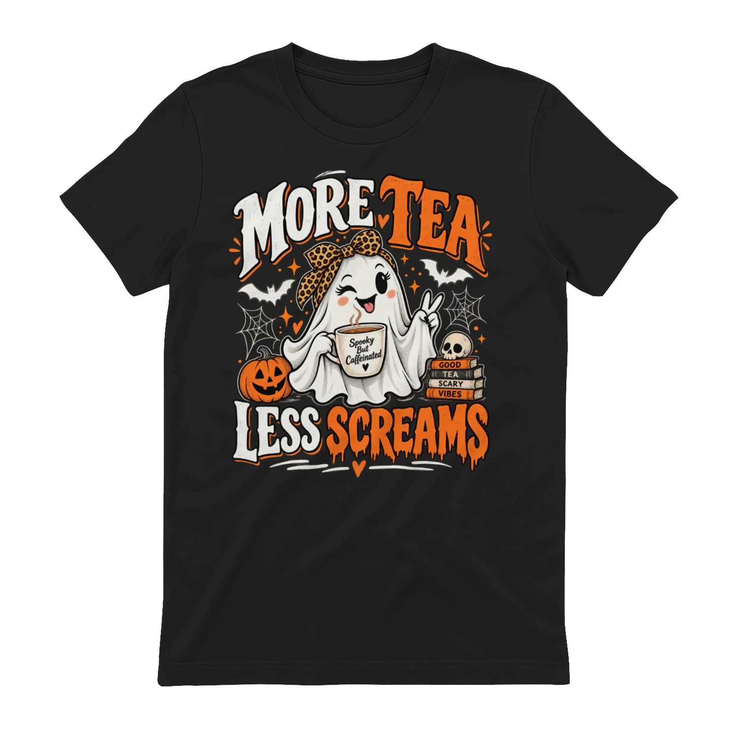 More Tea Less Screams Funny Halloween Ghost