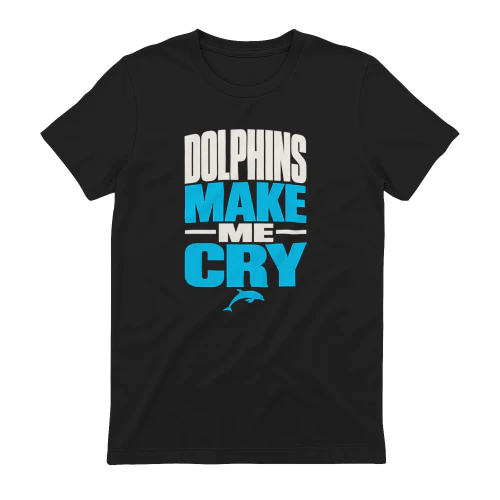 Funny Dolphin T-Shirt, Dolphins Make Me Cry Gift, Ocean Animal Graphic Tee, Marine Life Lover Shirt, Dolphin Fan Gift