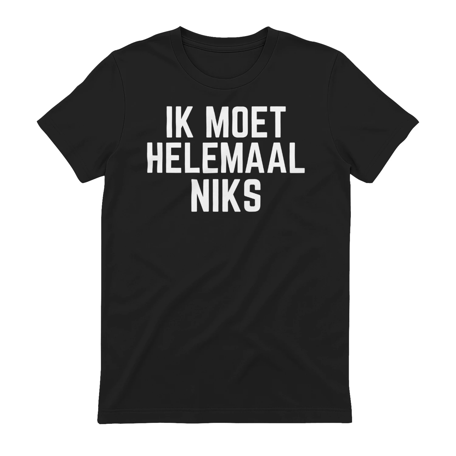 Ik Moet Helemaal Niks - Grappig Nederlands