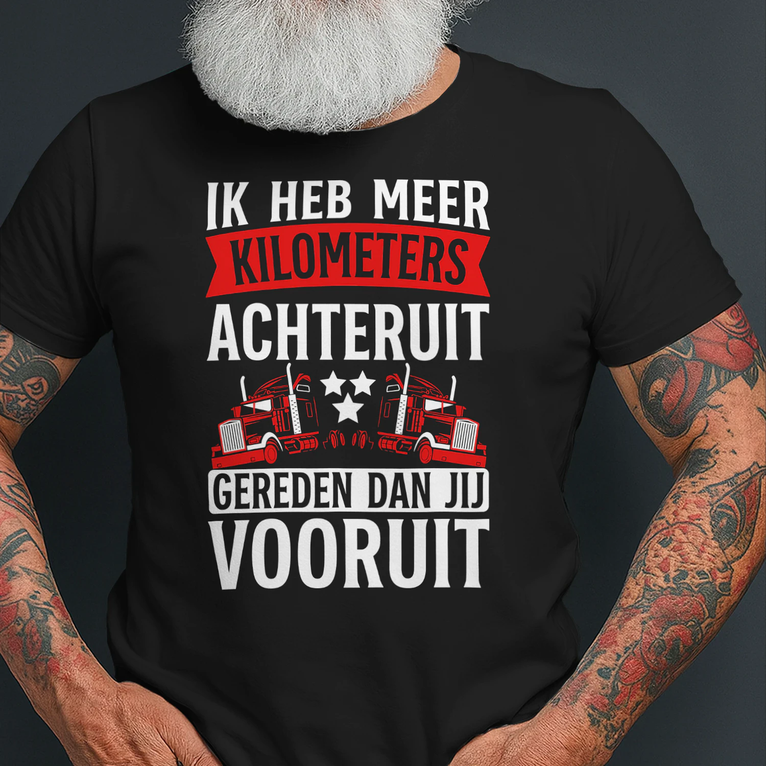 Meer Kilometers Achteruit Dan Jij Vooruit – Grappig Vrachtwagenchauffeur