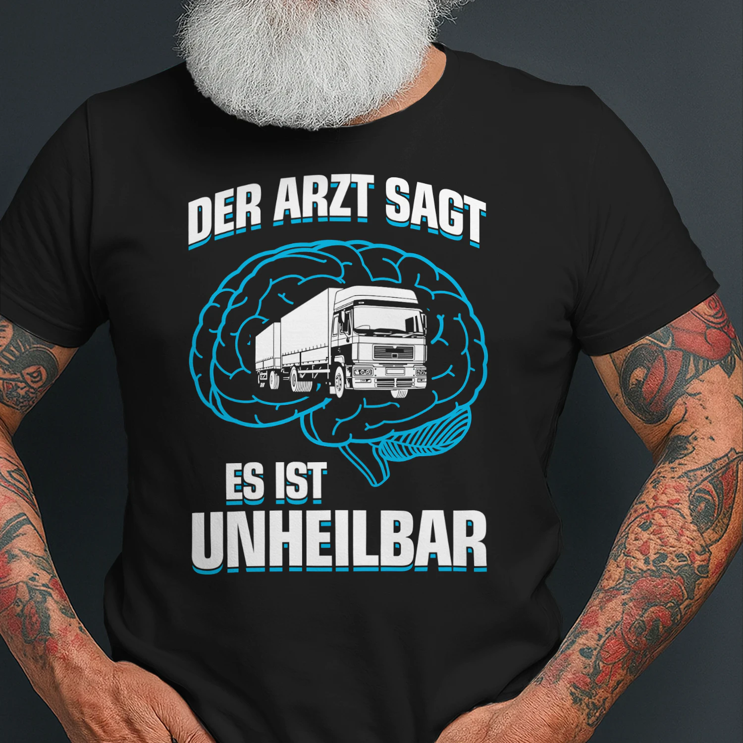 Der Arzt sagt es ist unheilbar - LKW Fahrer Design mit Trucker Humor