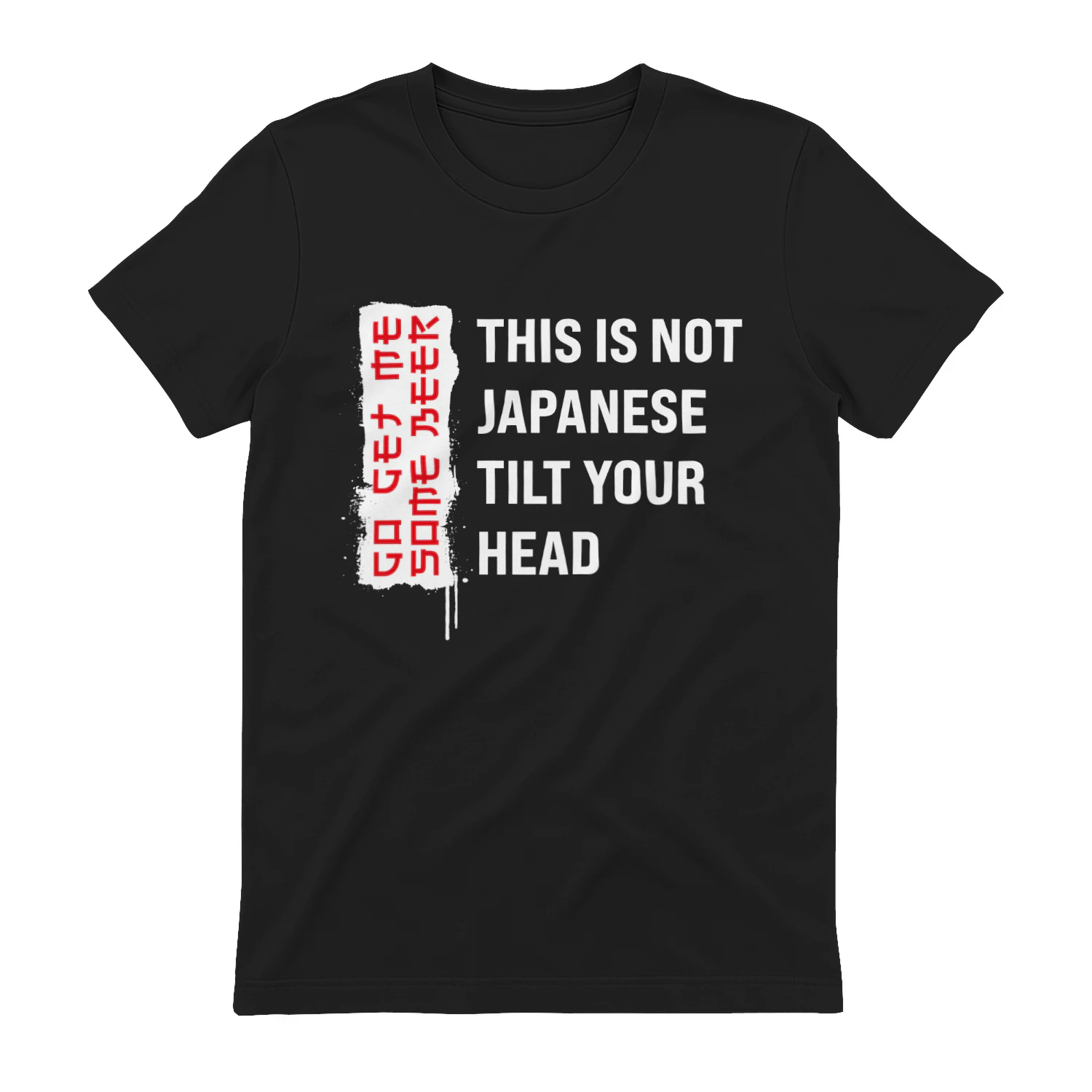 This Is Not Japanese Tilt Your Head Beer Meme T-shirt