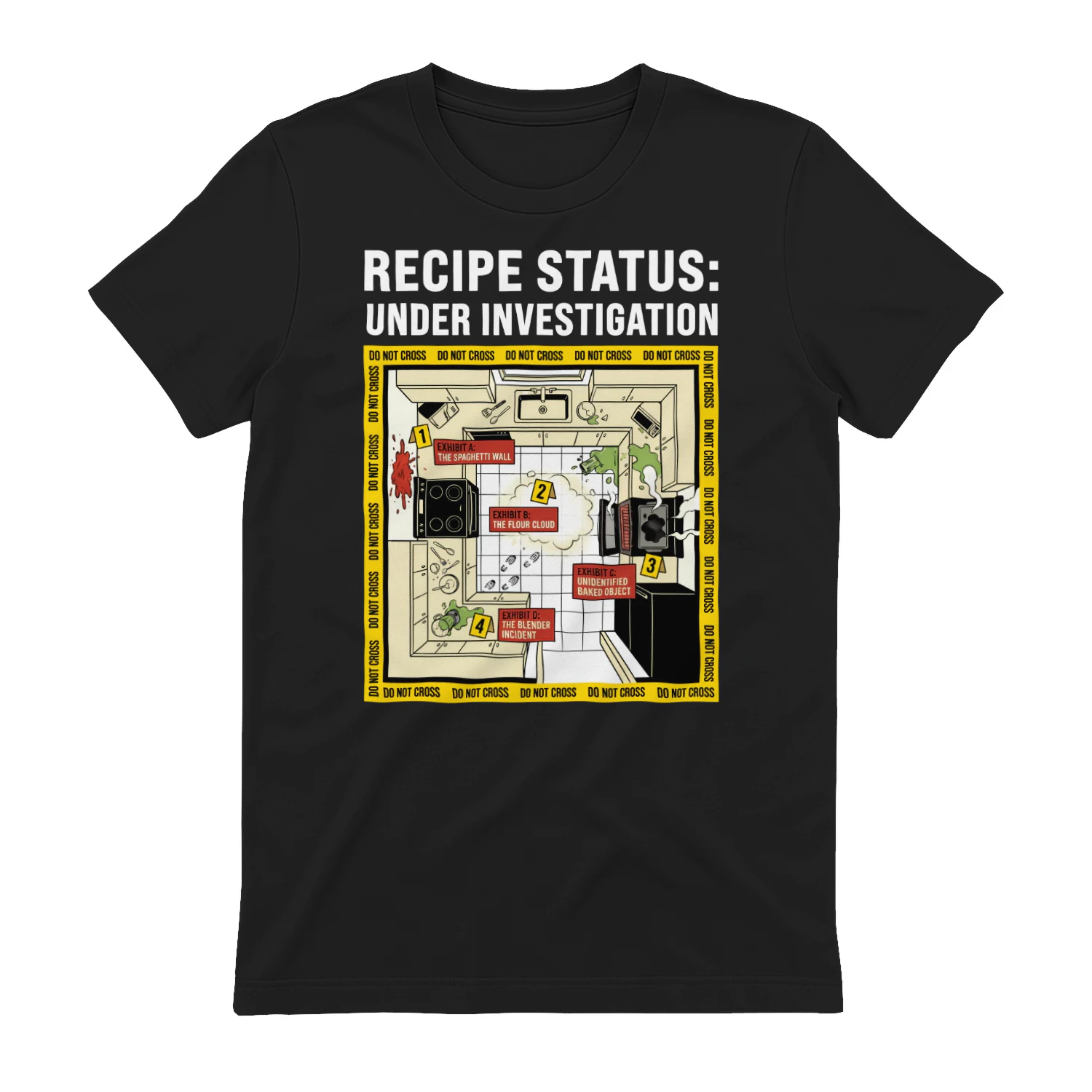 Recipe Status Under Investigation Funny Kitchen Crime Scene T-shirt