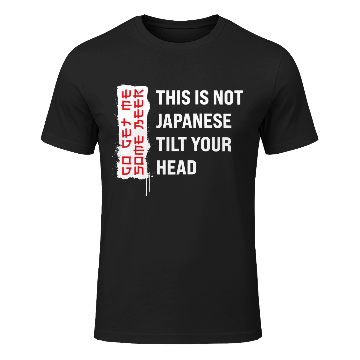 This Is Not Japanese Tilt Your Head Beer Meme T-shirt