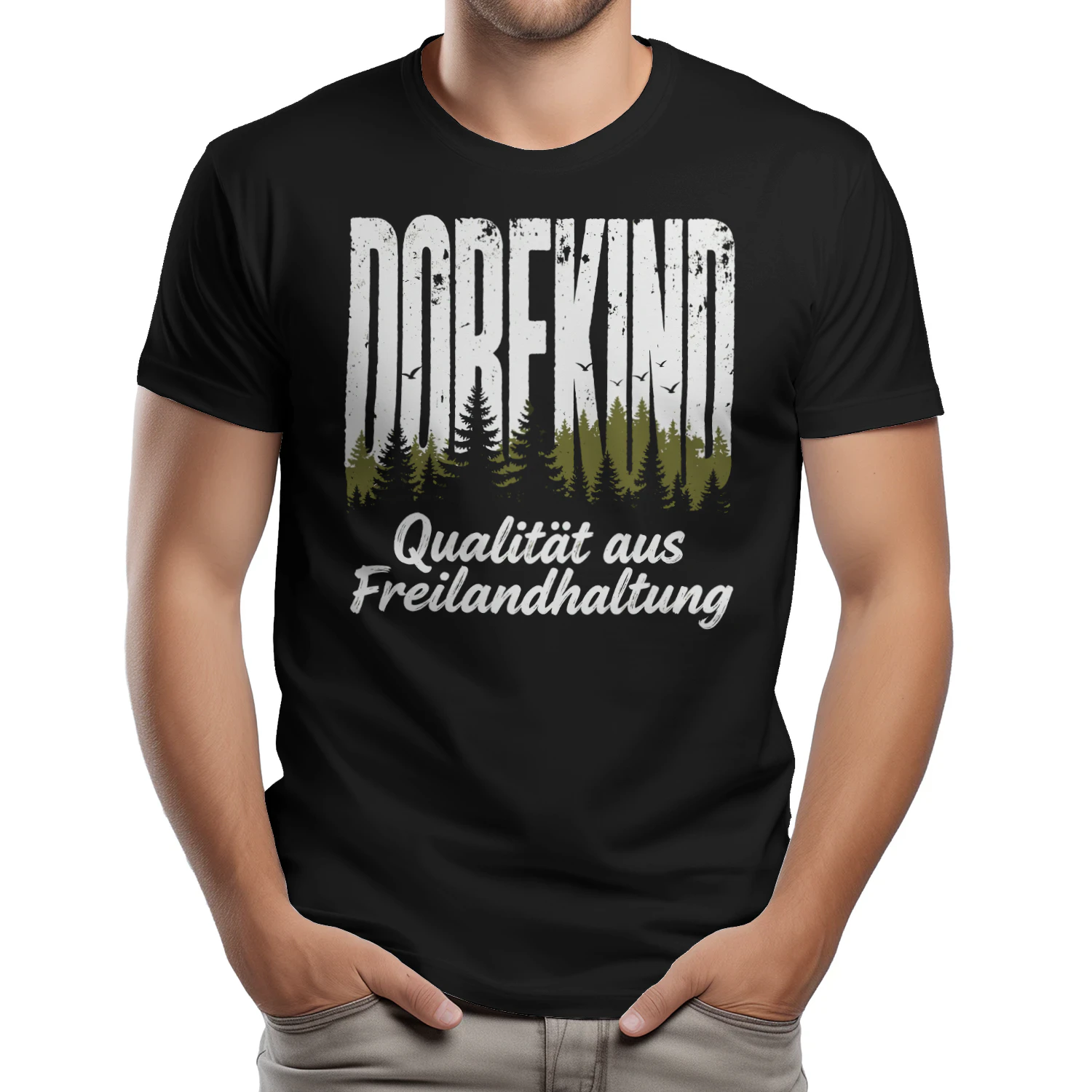 Dorfkind Qualität aus Freilandhaltung Wald T-Shirt Geschenkidee für Männer
