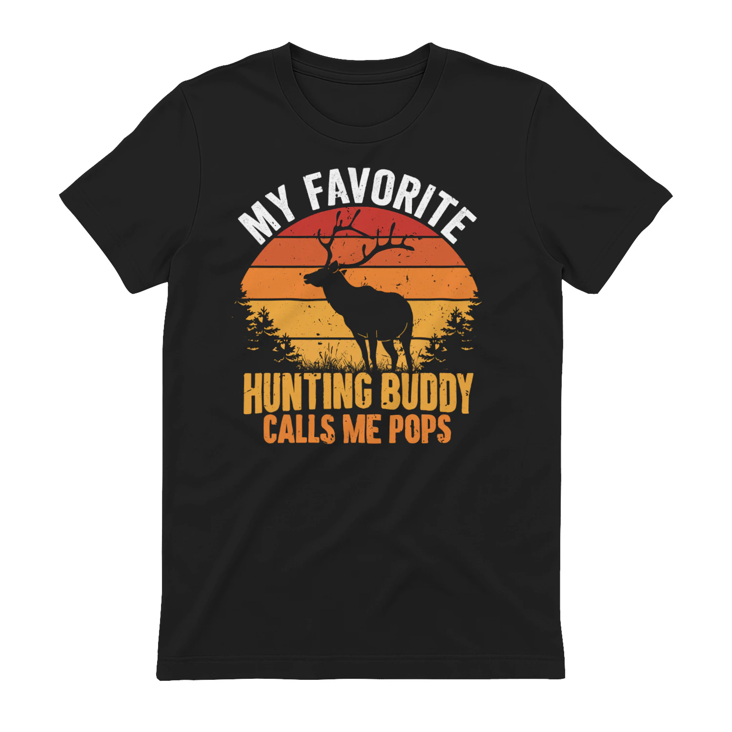 My Favorite Hunting Buddy Calls me Pops Funny Deer Hunting