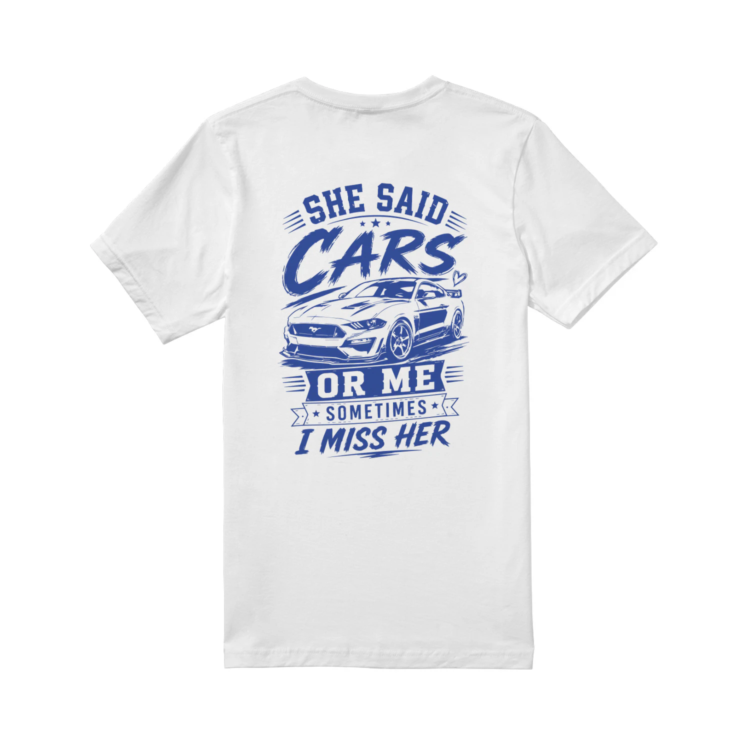 She Said Cars or Me Sometimes I Miss Her Shirt Funny Car Lover T-Shirt Mechanic Graphic Tee