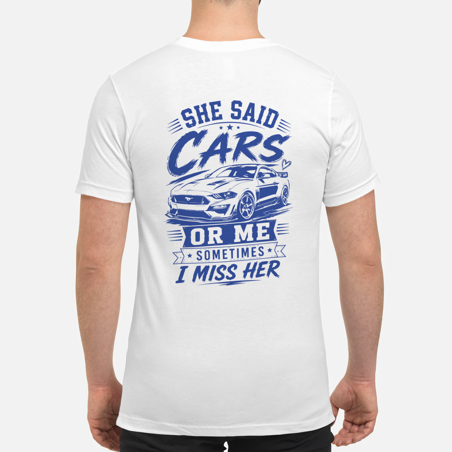 She Said Cars or Me Sometimes I Miss Her Shirt Funny Car Lover T-Shirt Mechanic Graphic Tee