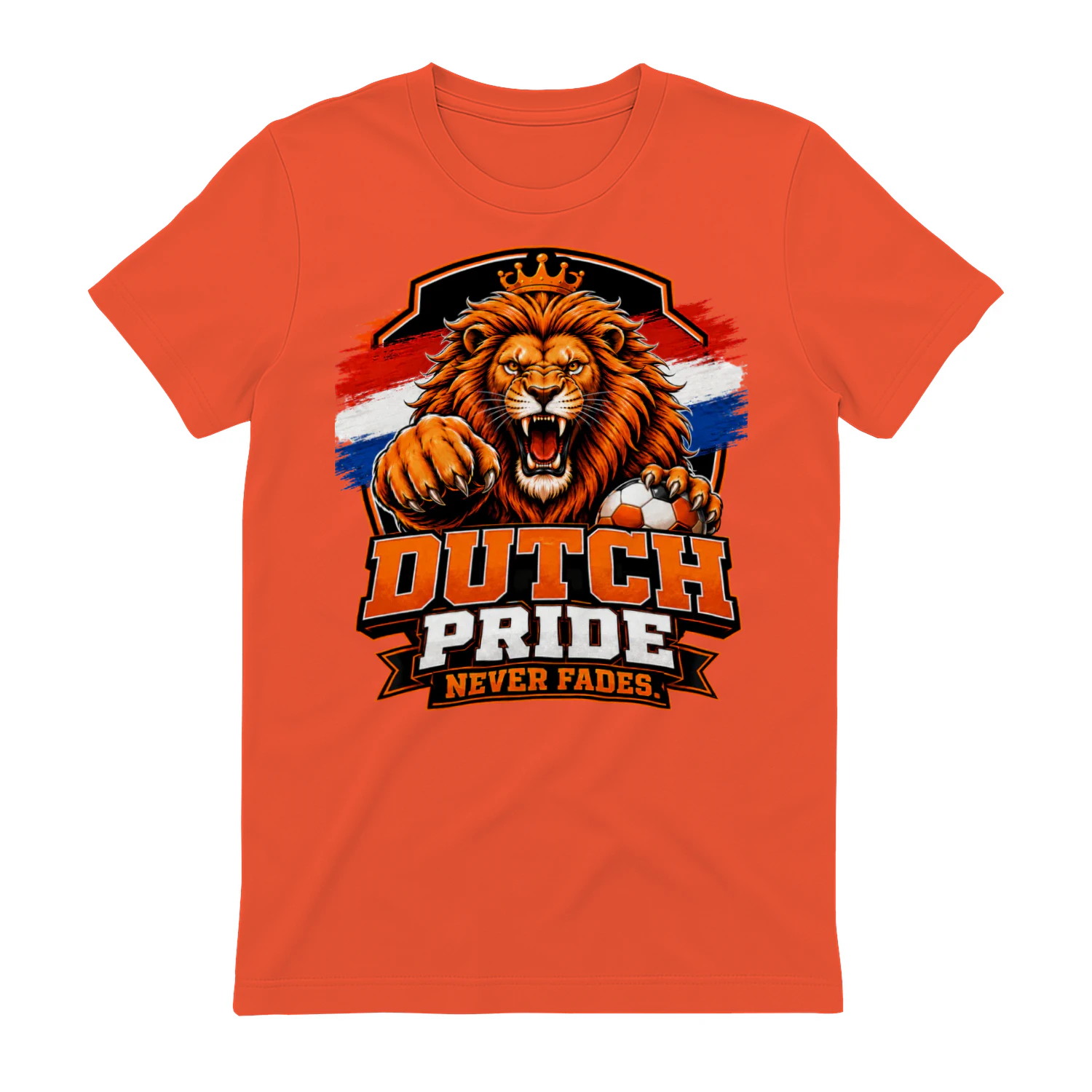 Dutch Pride Never Fades T-Shirt – Oranje Football Fan Lion Tee